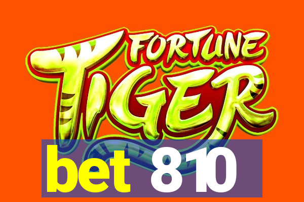 bet 810